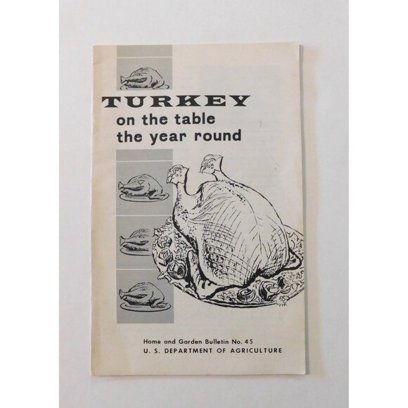 Turkey on the Table The Year Round USDA 1963 Home & Garden Bulletin No. 45 - Picture 1 of 5